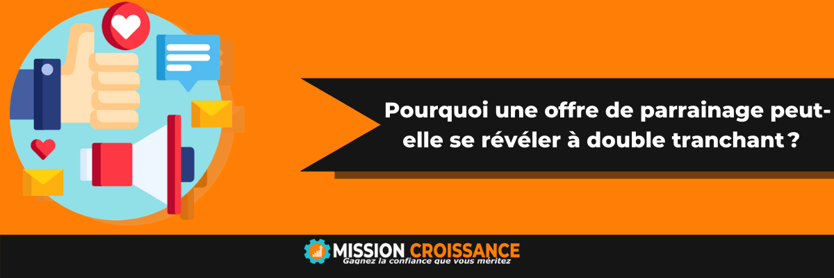 À quel moment faut-il créer une offre de parrainage ? À quel moment faut-il créer une offre de parrainage ?